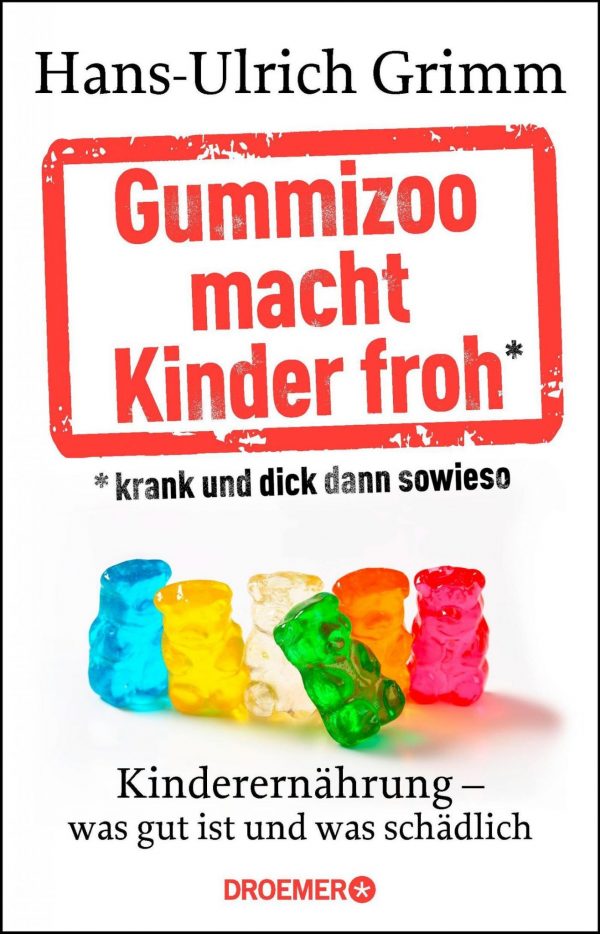 Gummizoo macht Kinder froh, krank und dick dann sowieso.