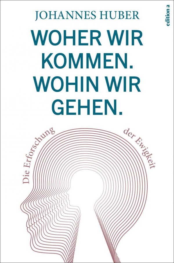 Prof. Johannes Huber: Woher wir kommen. Wohin wir gehen.